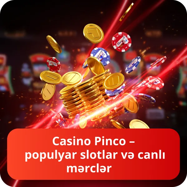 Casino Pinco – populyar slotlar və canlı mərclər