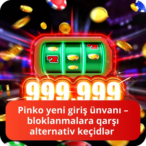Pinko yeni giriş ünvanı – bloklanmalara qarşı alternativ keçidlər